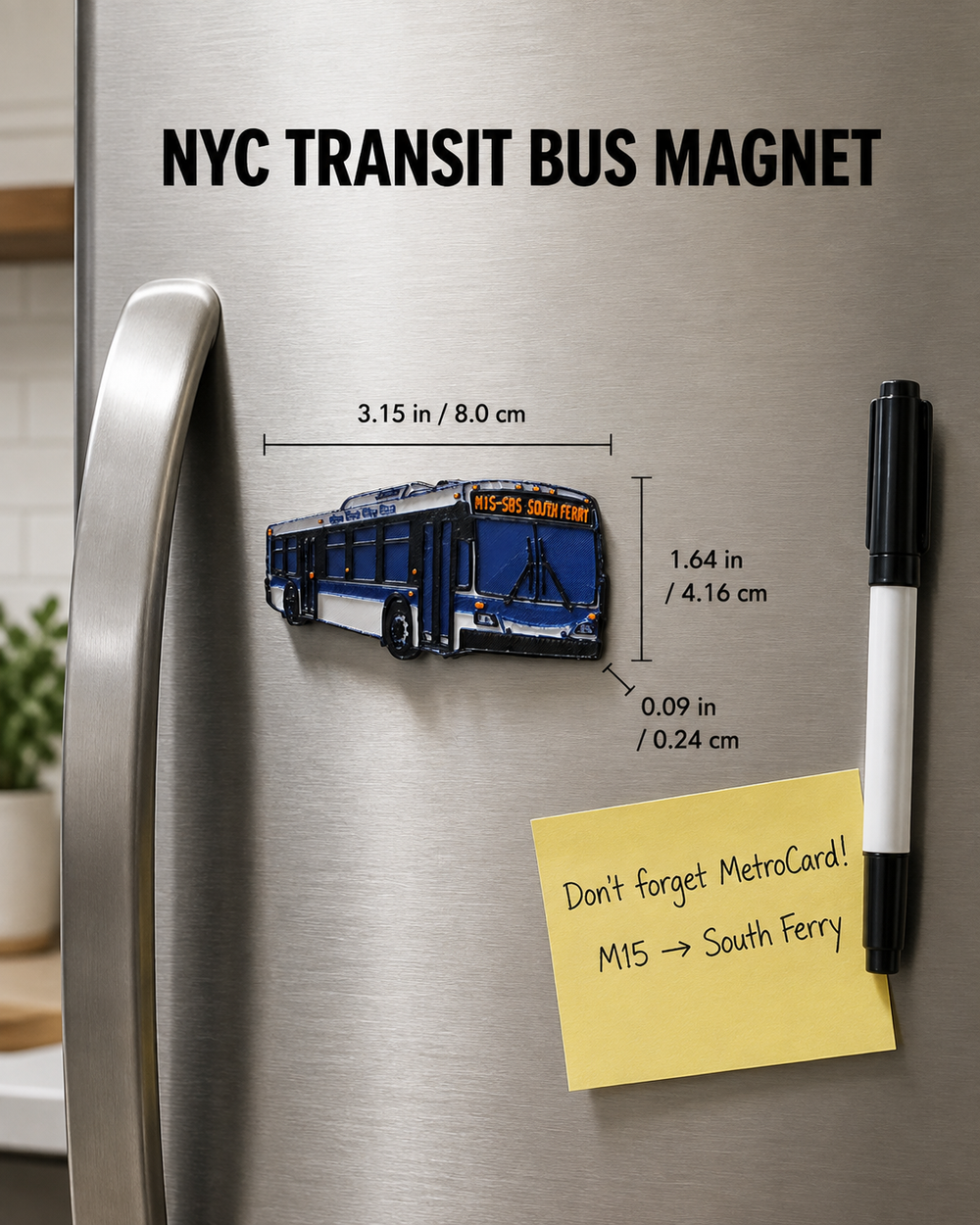 NYC Transit Bus Magnet on refrigerator with exact measurements, post-it note, and marker