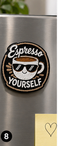 Espresso Yourself 3D Printed Refrigerator Magnet