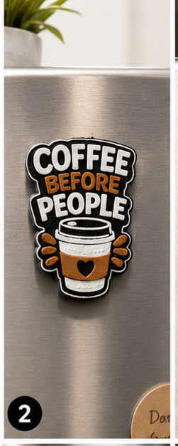 Coffee Before People 3D Printed Refrigerator Magnet